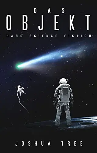 Ein Astronaut steht im Weltraum und blickt auf einen hell leuchtenden Kometen, umgeben von Sternen, mit der Aufschrift DAS OBJEKT darüber.